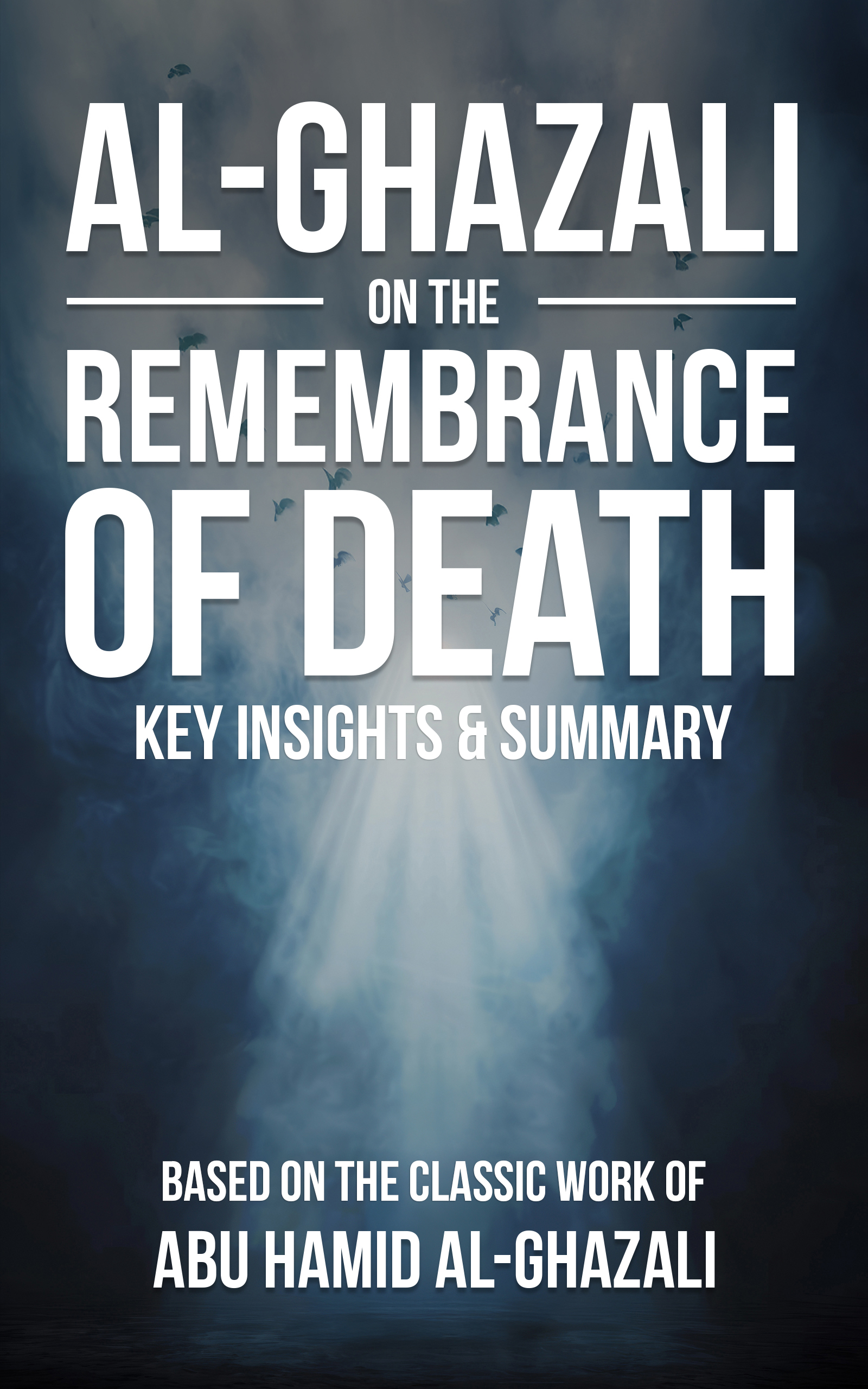 Al-Ghazali on the Remembrance of Death & the Afterlife summary cover